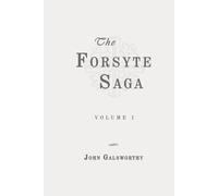 The Forsyte Saga, Volume I: Classic Edition Republished by North Publishers