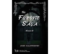 The Forsyte Saga, Volume II: Classic Edition Republished by North Publishers