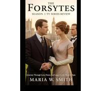 The Forsytes Season 1 TV Series Review: A Journey Through Love, Power, and Legacy in the Modern Epic