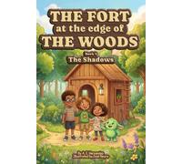 The Fort at the Edge of the Woods: The Shadows