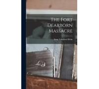 The Fort Dearborn Massacre