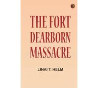 The Fort Dearborn Massacre