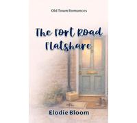 The Fort Road Flatshare: An Old Town Romances Novel