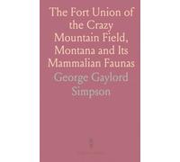 The Fort Union of the Crazy Mountain Field, Montana and Its Mammalian Faunas