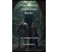 The Fortana Chronicles, Book I: The Starlight Crystal