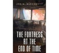 The Fortess at the End of Time by Joe M. McDermott Joe M Mcdermott, (Auteur)