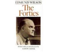 The Forties Edmund Wilson (Auteur)