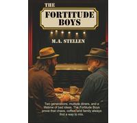The Fortitude Boys: A father, a son, and the hilarious mess they call making a living.