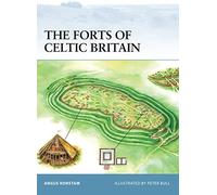 The Forts of Celtic Britain
