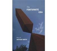 The Fortunate Era by Arthur Smith Arthur Smith (Auteur)