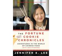The Fortune Cookie Chronicles: Adventures in the World of Chinese Food