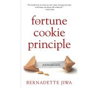 The Fortune Cookie Principle: The 20 keys to a great brand story and why your business needs one.