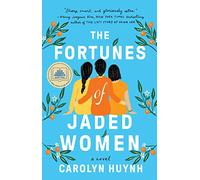 The Fortunes of Jaded Women: A Novel