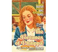 'THE FORTUNES OF PHILIPPA' by Angela Brazil; Lightly Edited for Modern Readers by Suchitra Ramadurai; HARDCOVER EDITION; Travel-friendly Size ... A Classic British Schoolgirl Adventure Novel