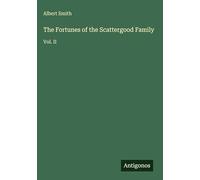 The Fortunes of the Scattergood Family: Vol. II