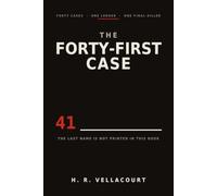 The Forty-First Case: 40 Murder Mystery Logic Puzzles for Adults - Solve Forty Cases, Build the Suspect List Yourself, Then Name the One Behind Them All