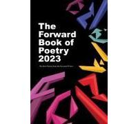 The Forward Book Of Poetry 2023