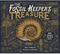 The Fossil Keeper's Treasure: With Amazing Fossils to Touch
