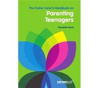 The Foster Carers Handbook On Parenting Teenagers by Henrietta Bond Henrietta Bond (Auteur)