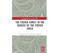 The Foster Family in the Service of the Foster Child