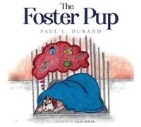 The Foster Pup by Paul L. Durand Paul L. Durand (Auteur)