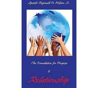 The Foundation For Purpose Is Relationship