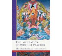 The Foundation of Buddhist Practice (The Library of Wisdom and Compassion) NEUF