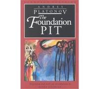 The Foundation Pit, European Classics Series Andrey Platonov (Auteur)