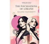 The Foundations of a Brand