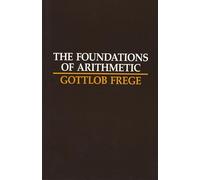 The Foundations of Arithmetic: A Logico-Mathematical Enquiry into the Concept of Number