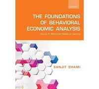 The Foundations Of Behavioral Economic Analysis
