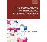 The Foundations Of Behavioral Economic Analysis