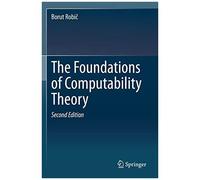 The Foundations Of Computability Theory