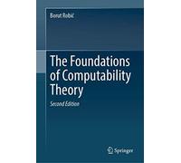 The Foundations Of Computability Theory