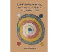 The Foundations Of Conscious Astrology