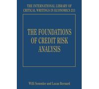The Foundations Of Credit Risk Analysis (International Library Of Critical Writings In Economics)