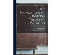 The Foundations of Einsteins Theory of Gravitation - Erwin Freundlich - Creative Media Partners LLC - Livre en Anglais Erwin FreundlichErwin Freundlich (Auteur)