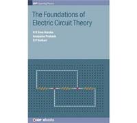 The Foundations of Electric Circuit Theory - Dwarkadas Pralhaddas MVSR Engineering College Kothari - Institute of Physics Publishing - Livre en Anglais - Dwarkadas Pralhaddas MVSR Engineering College 