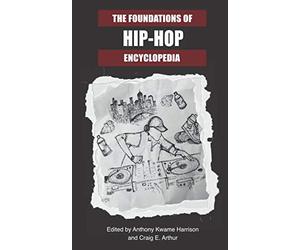 The Foundations of Hip-Hop Encyclopedia