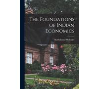 The Foundations Of Indian Economics