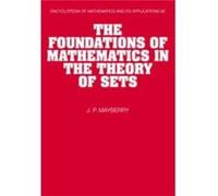 The Foundations of Mathematics in the Theory of Sets (Encyclopedia of