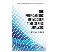 The Foundations Of Modern Time Series Analysis