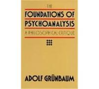 The Foundations of Psychoanalysis, Pittsburgh Series in Philosophy and History of Science Adolf Grunbaum (Auteur)