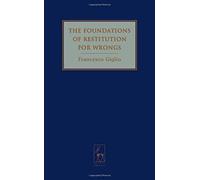 The Foundations Of Restitution For Wrongs
