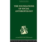 The Foundations Of Social Anthropology