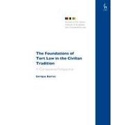 The Foundations Of Tort Law In The Civilian Tradition