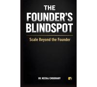 The Founder's Blindspot: Scale Beyond The Founder