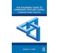 The Founders’ Guide to Corporate Venture Capital