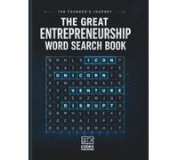 The Founder's Journey: The Great Entrepreneurship Word Search Book: 101 Puzzles Exploring Startups, Venture Capital, Business Icons, and the Language of Innovation