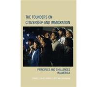 The Founders on Citizenship and Immigration by Thomas G. West Edward J. Erler, John Marini, Thomas G West (Auteur)